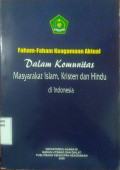 Faham-faham Keagamaan Aktual dalam Komunitas Masyarakat Islam, Kristen dan Hindu di Indonesia