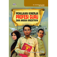 Penilaian Kinerja Profesi Guru dan Angka Kreditnya