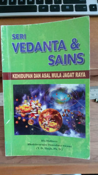 Seri Vedanta & Sains: Kehidupan dan Asal Mula Jagat Raya