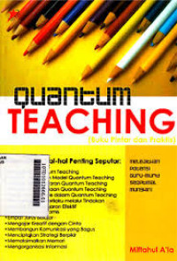 Quantum Teaching : buku pintar dan praktis