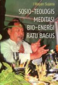 Sosio-Teologis Meditasi Bio-Energi Ratu Bagus