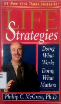 Life Strategies : doing what works, doing what matters