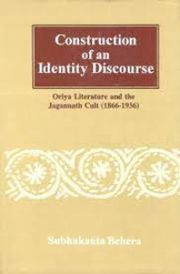 Construction of an Identity Discourse : Oriya literature and the Jagannath cult (1866-1936)