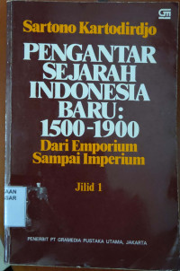 Pengantar Sejarah Indonesia Baru : 1500-1900 Dari Emporium sampai Imperium