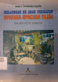 Melangkah ke arah persiapan upakara-upacara yajna