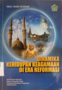 Dinamika Kehidupan Keagamaan di Era Reformasi