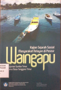 Kajian Sejarah Sosial Masyarakat Nelayan di Pesisir Waingapu Kabupaten Sumba Timur Provinsi Nusa Tenggara Timur