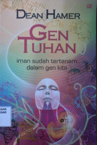 Gen Tuhan : Iman sudah tertanam dalam gen kita