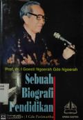 Sebuah Biografi Pendidikan : Prof. Dr. I Goesti Ngoerah Gde Ngoerah