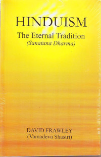 Hinduism : the eternal tradition (Sanatana Dharma)