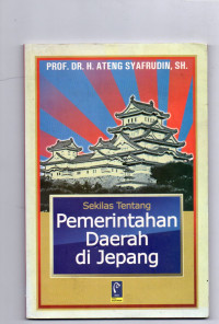 Sekilas Tentang Pemerintahan Daerah di Jepang