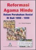 Reformasi Agama Hindu dalam Perubahan Sosial di Bali 1950-1959