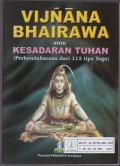 Vijnana Bhairawa atau Kesadaran Tuhan (Perbendaharaan dari 112 Tipe Yoga)