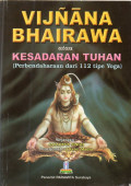 Vijnana Bhairawa atau Kesadaran Tuhan (Perbendaharaan dari 112 Tipe Yoga)