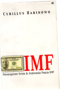 IMF Penanganan Krisis dan Indonesia Pasca-IMF