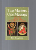 Two Masters, One Message : The Lives and Teachings of Gautama and Jesus