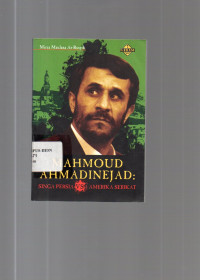 Mahmoud Ahmadinejad : Singa Persia Vs Amerika Serikat