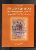 Siva Mahapurana (An Exhaustive Introduction, Sanskrit Text, English Translation with Photographs of Archaeological Evidence)