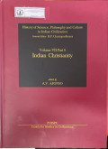 History of Science, Philosophy and Culture in Indian Civilization : Volume VII Part 6 Indian Christianty