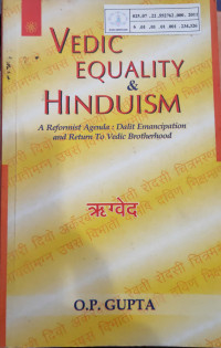 Vedic Equality and Hinduism a reformist agenda : Dalit emancipation and return to vedic brotherhood