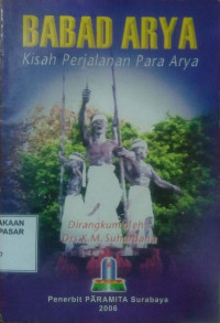 Babad Arya : Kisah Perjalanan Para Arya