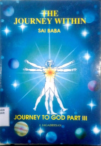 The journey within : Journey to God part 3