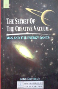 The secret of the creative vacuum : man and the energy dance