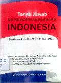 Tanya Jawab UU Kewarganegaraan Indonesia : Berdasarkan UU No. 12 Thn. 2006