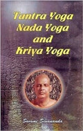 Tantra Yoga, Nada Yoga and Kriya Yoga