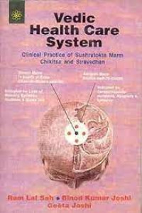 Vedic Health Care System: Clinical Practice of Sushrutokta Marm Chikitsa and Siravedhan (Highlighting Acupuncture)