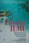 Filsafat Ilmu : Ontologi, Epistemologi, Aksiologi, dan Logika Ilmu Pengetahuan