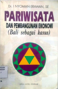 Pariwisata dan pembangunan ekonomi : Bali sebagai kasus