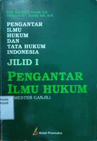 Pengantar Ilmu Hukum Semeter Ganjil Jilid I : pengantar ilmu hukum dan tata hukum indonesia