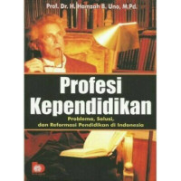 Profesi kependidikan : problema, solusi, dan reformasi pendidikan di Indonesia