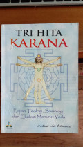 Tri Hita Karana : Kajian Teologi, Sosiologi Dan Ekologi Menurut Veda