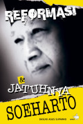 Reformasi & Jatuhnya Soeharto