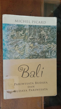 Bali: Pariwisata Budaya Dan Budaya Pariwisata