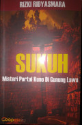 Sukuh: Misteri Portal Kuno Di Gunung Lawu