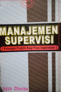 Manajemen Supervisi (Petunjuk Praktis Bagi Para Supervisor)