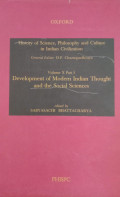 History of Science, Philosophy and Culture in Indian Civilization : Volume X Part 5 Development of Modern Indian Thought and The Social Sciences