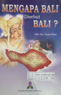 Mengapa Bali disebut Bali?