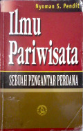 Ilmu pariwisata : sebuah pengantar perdana