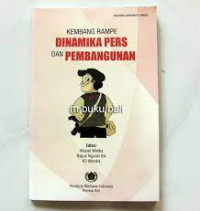 Kembang Rampe Dinamika Pers dan Pembangunan