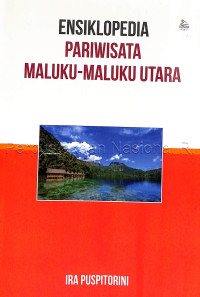 Ensiklopedia Pariwisata Maluku - Maluku Utara