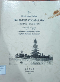 Balinese Vocabulary Refine-Common:balinese-indonesia-english english-balinese-indonesian