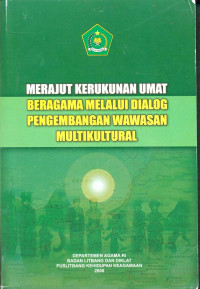 Merajut Kerukunan umat beragama melalui dialog pengembangan wawasan multikultural