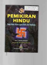 Pemikiran Hindu : Pokok-Pokok Pikiran Agama Hindu dan Filsafatnya