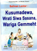 Salinan Lontar : Kusumadewa Wrati Siwa Sasana Wariga Gemmeht