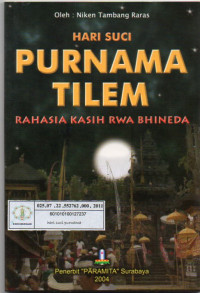 Hari Suci Purnama Tilem : Rahasia Kasih Rwa Bhineda