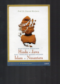 Runtuhnya Kerajaan Hindu-Jawa dan Timbulnya Negara-Negara Islam di Nusantara